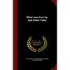 What men Live by, and Other Tales - Hardcover