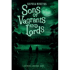 Sons of Vagrants and Lords - Paperback