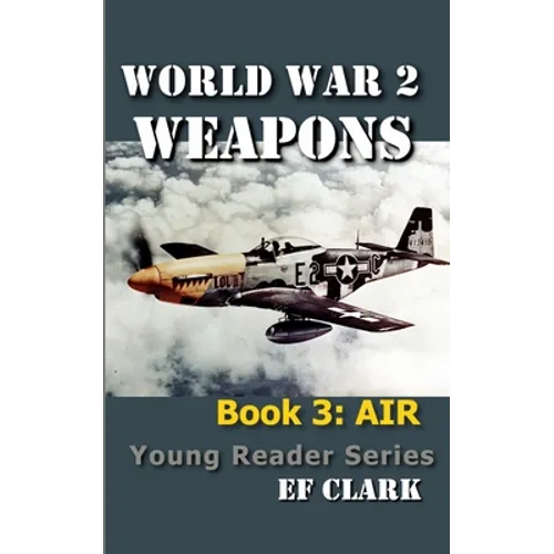 World War 2 Weapons Book 3: Air - Paperback