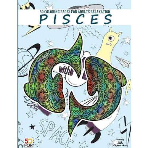Pisces 50 Coloring Pages For Adults Relaxation - Paperback
