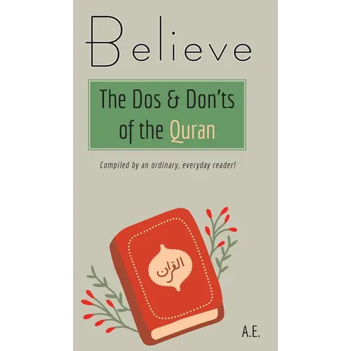 Believe: The Dos & Don'ts of the Quran - Hardcover
