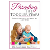 Parenting The Toddler Years: Parenting help to raise my new baby - Paperback