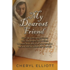 My Dearest Friend: Curl Up With Letters From Old Testament Bible-time Women and Discover How Maybe we are not so Different After All! - Paperback