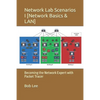 Network Lab Scenarios I [Network Basics & LAN]: Becoming the Network Expert with Packet Tracer - Paperback