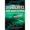UFO Secrets Inside Wright-Patterson: Eyewitness Accounts from the Real Area 51 - Paperback
