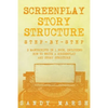 Screenplay Story Structure: Step-by-Step - 2 Manuscripts in 1 Book - Essential Screenplay Structure, Screenplay Format and Suspense Scriptwriting - Paperback
