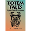 Totem Tales: Legends of the Rainforest - Paperback
