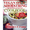 Vegan On A Shoestring Cookbook: Easy Delicious Recipes For A Vegan Diet - Paperback