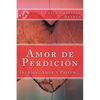 Amor de Perdicion (Spanish) Edition - Paperback
