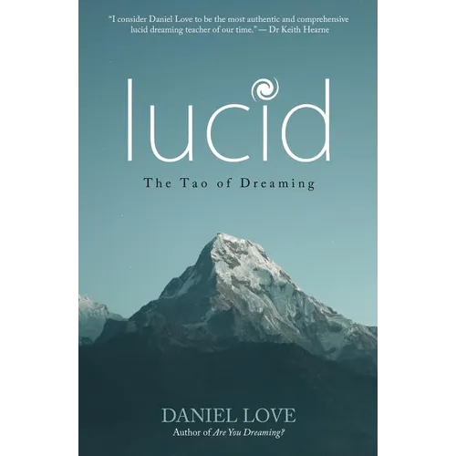 Lucid: The Tao of Dreaming - Paperback