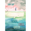 Father, Child, Water - Paperback