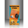 Quick Beginners Guide to Triathlon: What to Expect, How to Train, What to Buy - Paperback