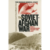The Soviet-Afghan War: How a Superpower Fought and Lost - Paperback