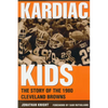 Kardiac Kids: The Story of the 1980 Cleveland Browns - Paperback