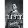 Henry Ossian Flipper: West Point's First Black Graduate - Paperback