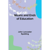 Means and Ends of Education - Paperback