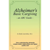Alzheimer's Basic Caregiving - an ABC Guide - Paperback