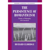 The Persistence of Romanticism: Essays in Philosophy and Literature - Hardcover