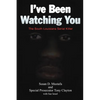 I've Been Watching You: The South Louisiana Serial Killer - Paperback