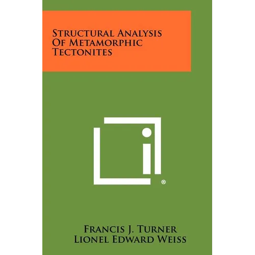 Structural Analysis Of Metamorphic Tectonites - Paperback