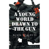 A Young World Drawn to the Gun - Paperback