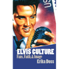 Elvis Culture: Fans, Faith, and Image - Paperback