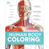 The Human Body Coloring Book: The Ultimate Anatomy Study Guide, Second Edition - Paperback