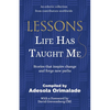 Lessons Life Has Taught Me: Stories that inspire change and forge new paths - Paperback