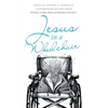Jesus in a Wheelchair - Paperback