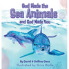 God Made the Sea Animals and God Made You - Hardcover