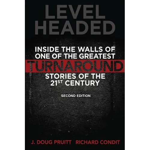 Level Headed: Inside the Walls of One of the Greatest Turnaround Stories of the 21st Century - Paperback