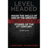 Level Headed: Inside the Walls of One of the Greatest Turnaround Stories of the 21st Century - Paperback