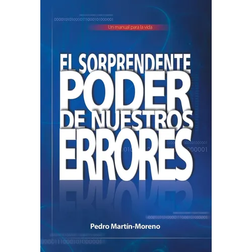 El Sorprendente Poder de Nuestros Errores: Un Manual Para La Vida - Hardcover
