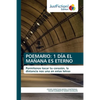 Poemario: 1 Día El Mañana Es Eterno - Paperback