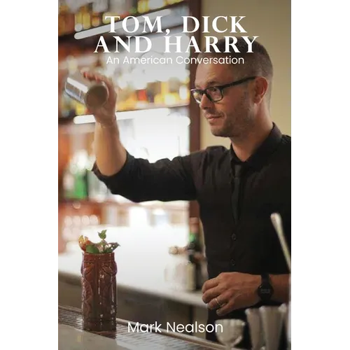 Tom, Dick and Harry: An American Conversation - Paperback