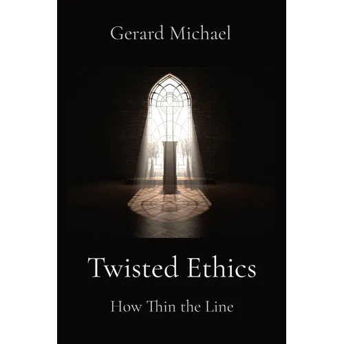 Twisted Ethics: How Thin the Line - Paperback