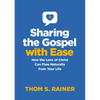 Sharing the Gospel with Ease: How the Love of Christ Can Flow Naturally from Your Life - Hardcover