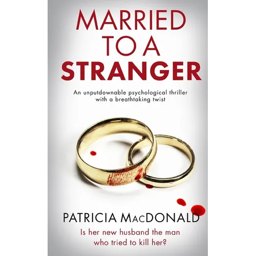 MARRIED TO A STRANGER an unputdownable psychological thriller with a breathtaking twist - Paperback