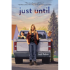 Just Until - Hardcover