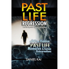 Past Life Regression: How to Discover Your Hidden Past Life Memories & Karmic Reincarnations through Hypnosis - Paperback