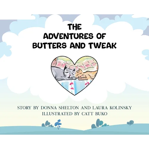 The Adventures of Butters and Tweak - Hardcover