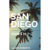 San Diego from A to Z: An Alphabetical Guide - Paperback