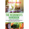 The Regrower's Handbook: A Beginner's Guide to Self-Sufficiency. Use Your Groceries to Regrow Fruit, Vegetables, Herbs and Mushrooms From Roots, Shoot - Hardcover