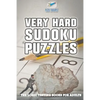 Very Hard Sudoku Puzzles The Logic Testing Books for Adults - Paperback