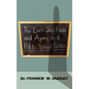 The Love, Joy, Pain, and Agony in a Public School System - Paperback