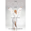 The Bomb Life: My Brand. My Terms. - Paperback