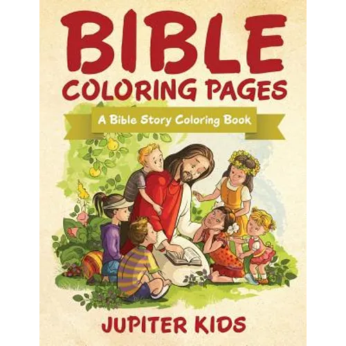 Bible Coloring Pages: A Bible Story Coloring Book - Paperback