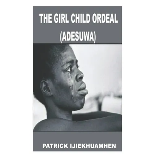 The Girl Child Ordeal (Adesuwa) - Paperback