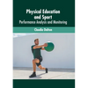 Physical Education and Sport: Performance Analysis and Monitoring - Hardcover