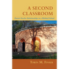 A Second Classroom: Parent-Teacher Relationships in a Waldorf School - Paperback